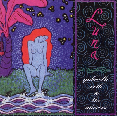 Gabrielle Roth & The Mirrors - Luna