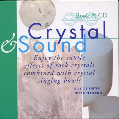 Crystal & Sound - Dick De Ruter & Tosca Tetteroo - Book & CD
