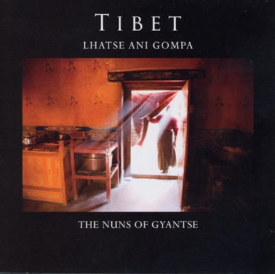 The Nuns of Gyantse - Tibet - Lhatse Ani Gompa - 2 CDs