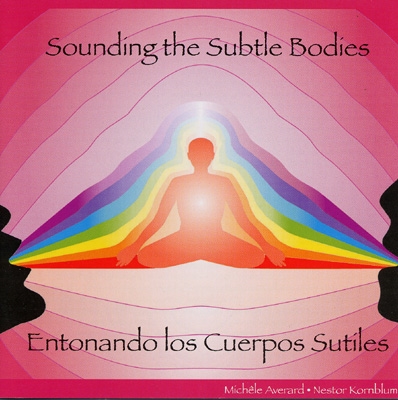 Michele Averard & Nestor Kornblum - Sounding the Subtle Bodies
