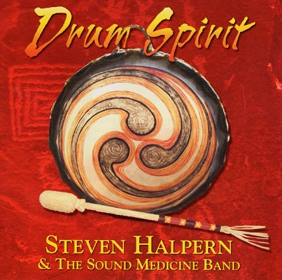 Steven Halpern & The Sound Medicine Band - Drum Spirit