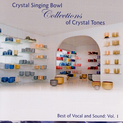 Crystal Singing Bowl Collections of Crystal Tones - Various - 2 CDs