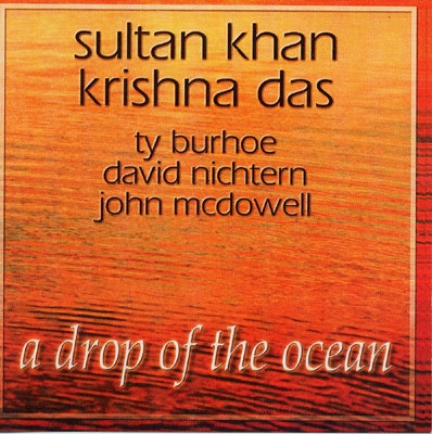 Sultan Khan & Krishna Das - A Drop of the Ocean