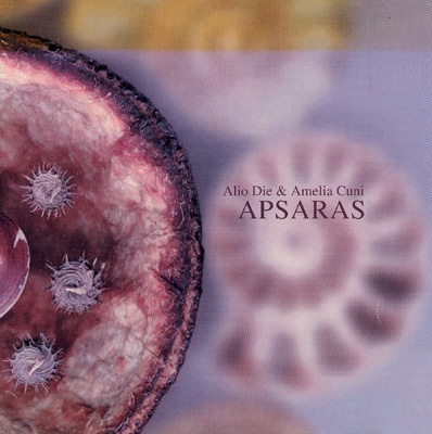 Alio Die & Amelia Cuni - Apsaras