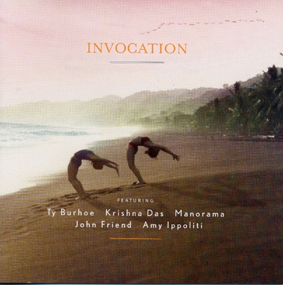 Ty Burhoe, Krishna Das, Manorama & John Friend - Invocation