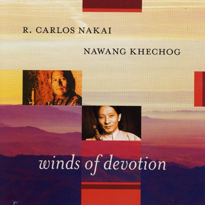 R. Carlos Nakai & Nawang Khechog - Winds of Devotion