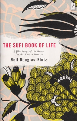 The Sufi Book of Life - Neil Douglas-Klotz