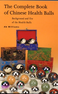 Ab Williams - The Complete Book of Chinese Health Balls