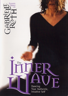 Gabrielle Roth - The Inner Wave - DVD