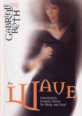 Gabrielle Roth - The Wave - DVD