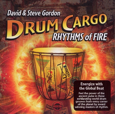 David & Steve Gordon - Drum Cargo: Rhythms of Fire