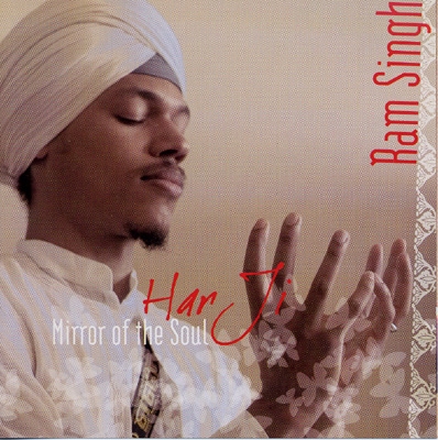 Ram Singh - Har Ji: Mirror of the Soul