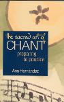 Ana Hernandez - The Sacred Art of Chant: Preparing to Practice