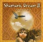 Anugama - Shamanic Dream II