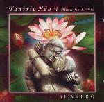 Shastro - Tantric Heart - Music for Lovers
