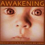 Robert Gass and On Wings of Song - Awakening