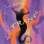 Gabrielle Roth and The Mirrors - Trance
