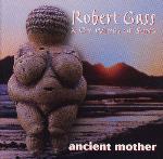 Robert Gass and On Wings of Song - Ancient Mother