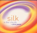 Chris James - Silk in the Clouds