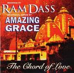 Ram Dass - The Chord of Love - Devotional Songs by Amazing Grace