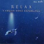 Relax - A Liquid Mind Experience - Chuck Wild