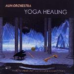 Aum Orchestra - Yoga Healing
