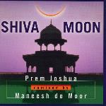 Prem Joshua remixed by Maneesh de Moor - Shiva Moon