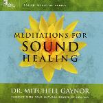 Dr. Mitchell Gaynor - Meditations for Sound Healing