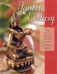 Tantric Ecstasy: The Way of Sacred Sexuality - Kalashastra Govinda