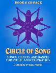 Circle of Song - Songs, Chants, and Dances for Ritual and Celebration - Kate Marks