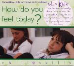 Relax Kids - How do you feel today?