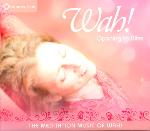 Wah! - Opening to Bliss