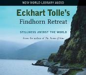 Eckhart Tolle - Findhorn Retreat - 4 CDs