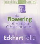 Eckhart Tolle - The Flowering of Human Consciousness, 3 CDs
