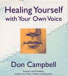 Don Campbell - Healing Yourself with Your Own Voice