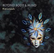 Karunesh - Beyond Body & Mind