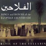 Music of the Fellahin - Songs & Dances of the Egyptian Countryside