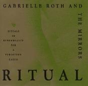 Gabrielle Roth & The Mirrors - Ritual