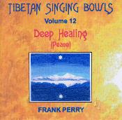Frank Perry - Tibetan Singing Bowls - Deep Healing