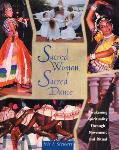 Sacred Woman, Sacred Dance: Awakening Spirituality Through Movement - Iris Stewart