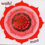 Wah! - Maa