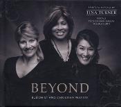 Tina Turner, Dechen Shak-Dagsay & Regula Curti - Beyond