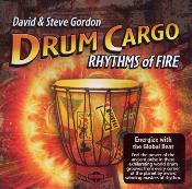 David & Steve Gordon - Drum Cargo: Rhythms of Fire