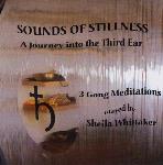 Sheila Whittaker - Sounds of Stillness: A Journey into the 3rd Ear