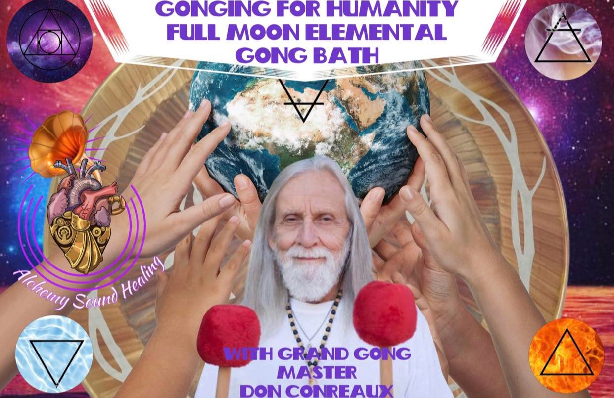 LONDON - DON CONREAUX AND ALCHEMY SOUND HEALING FULL MOON GONGING FOR HUMANITY G