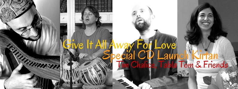 BRISTOL - CD Launch Celebration Kirtan with Tim Chalice, Tabla Tom & Friends