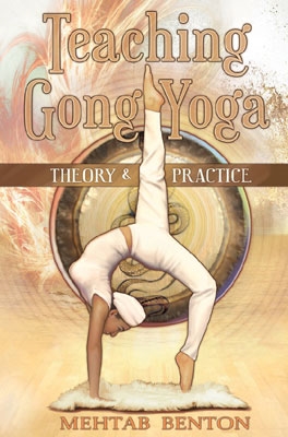Mehtab Benton - Teaching Gong Yoga