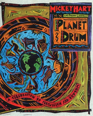 Planet Drum - Mickey Hart & Fredric Lieberman