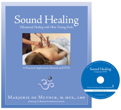 Sound Healing: Vibrational Healing with Ohm Tuning Forks - Marjorie De Muynck