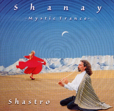 Shastro - Shanay - Mystic Trance
